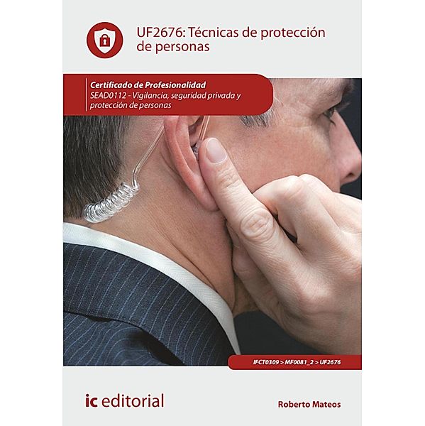 Técnicas de protección de personas. SEAD0112, Roberto Mateos Ochoa