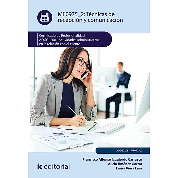 Técnicas de recepción y comunicación. ADGG0208, Laura Viera Lara, Francisco Alfonso Izquierdo Carrasco, Alicia Jiménez García