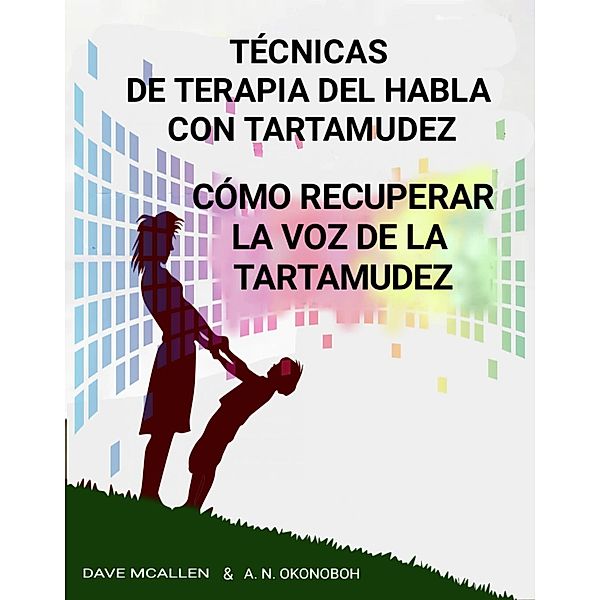 Técnicas de terapia del habla con tartamudez, Dave McAllen, A. N. Okonoboh