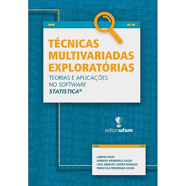Técnicas Multivariadas Exploratórias, Lorena Vicini, Adriano Mendonça Souza, Fidel Ernesto Castro Morales, Francisca Mendonça Souza