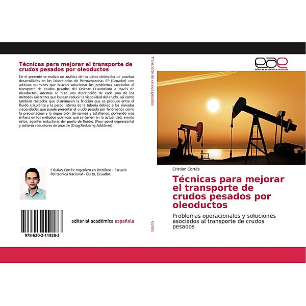 Técnicas para mejorar el transporte de crudos pesados por oleoductos, Cristian Cortés