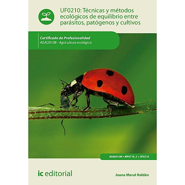 Técnicas y métodos ecológicos de equilibrio entre parásitos, patógenos y cultivos. AGAU0108, Joana Moral Roldán