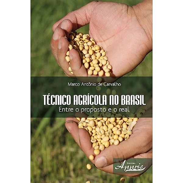 Técnico agrícola no brasil / Educação e Pedagogia, Marco Antônio de Carvalho