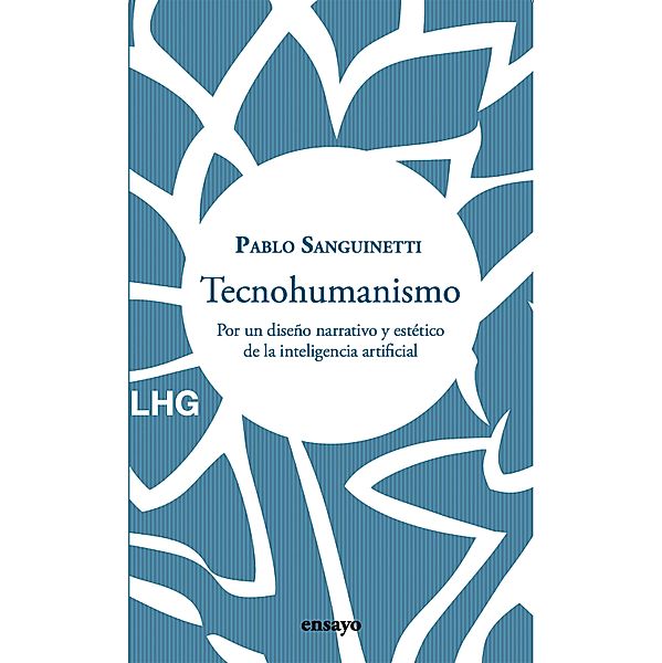 Tecnohumanismo, Pablo Sanguinetti