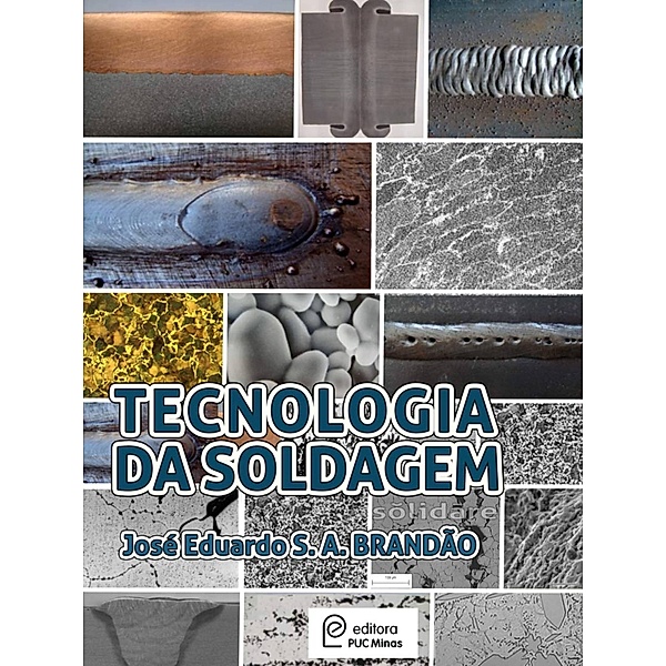 Tecnologia da Soldagem, José Eduardo S. A. Brandão