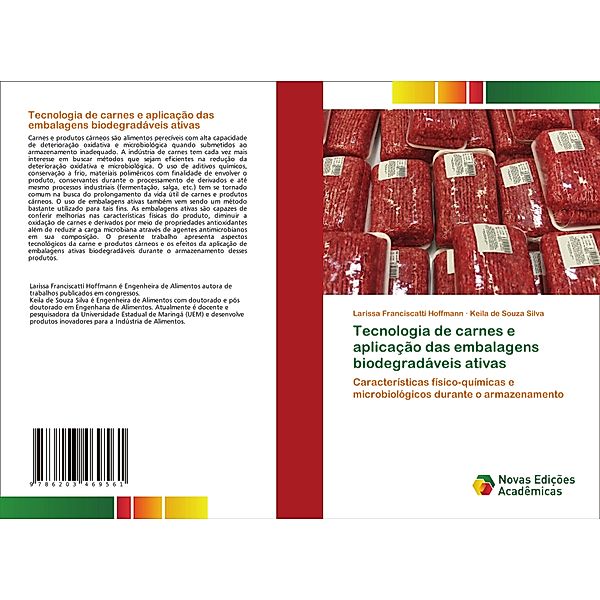 Tecnologia de carnes e aplicação das embalagens biodegradáveis ativas, Larissa Franciscatti Hoffmann, Keila de Souza Silva