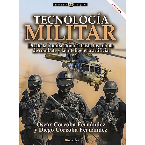 Tecnología militar / Historia Incógnita, Óscar Corcoba Fernández, Diego Corcoba Fernández