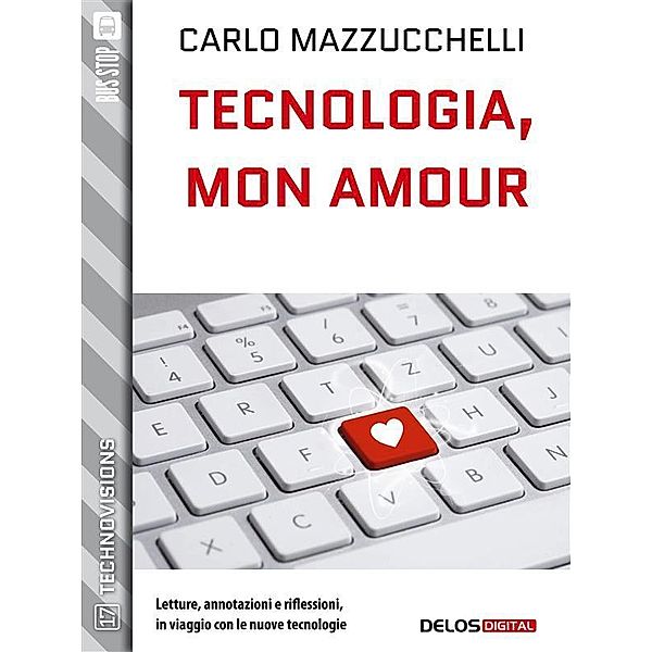 Tecnologia, mon amour / TechnoVisions, Carlo Mazzucchelli