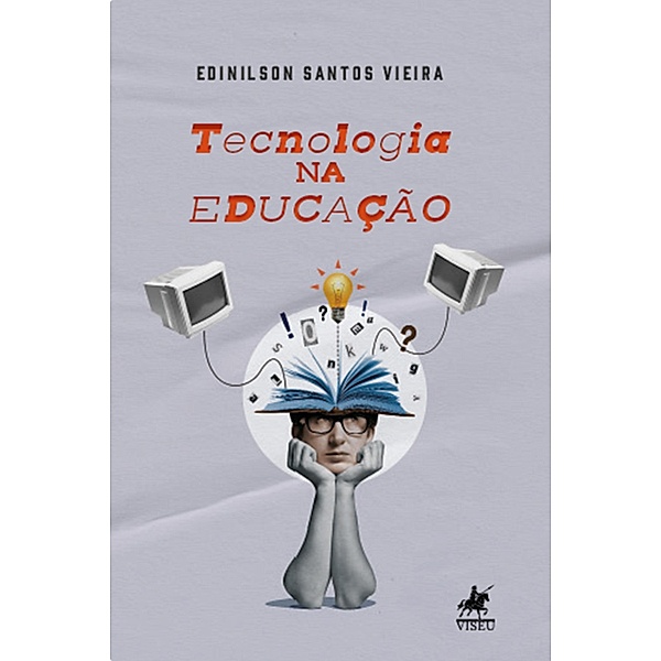 Tecnologia na Educac¸a~o, Edinilson Santos Vieira
