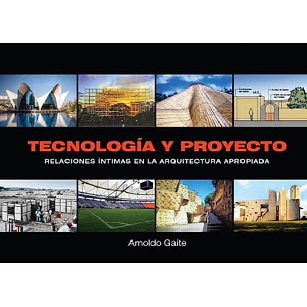 Tecnología y proyecto, Arnoldo Gaite