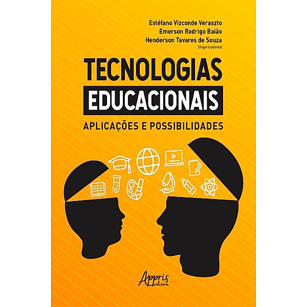Tecnologias Educacionais: Aplicações e Possibilidades, Estéfano Vizconde Veraszto, Emerson Rodrigo Baião, Henderson Tavares de Souza