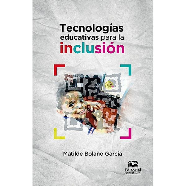 Tecnologías educativas para la inclusión, Matilde Bolaño García