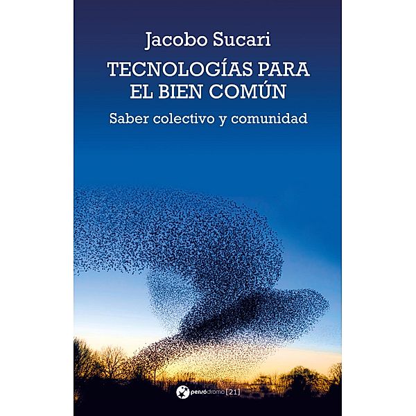 Tecnologías para el bien común / Pensamiento independiente, Jacobo Sucari