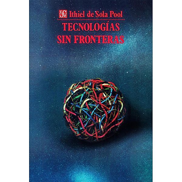 Tecnologías sin fronteras / Ciencia y Tecnología, Ithiel de Sola Pool