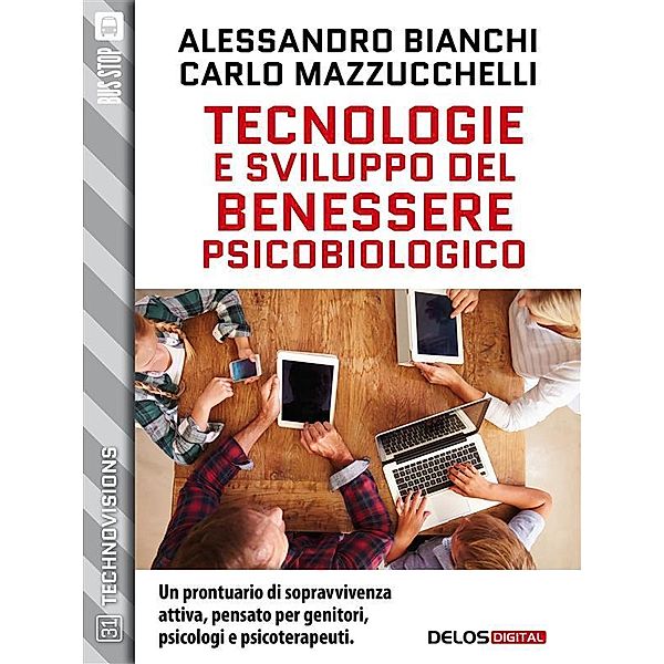 Tecnologie e sviluppo del benessere psicobiologico, Carlo Mazzucchelli, Alessandro Bianchi