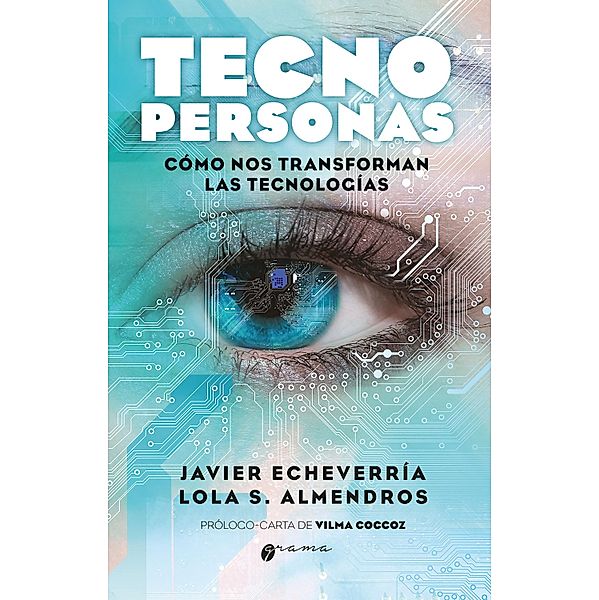 Tecnopersonas, Javier Echeverría, Lola S. Almedros