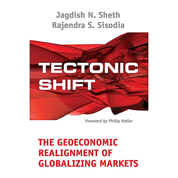 Tectonic Shift, Jagdish N. Sheth, Rajendra Sisodia