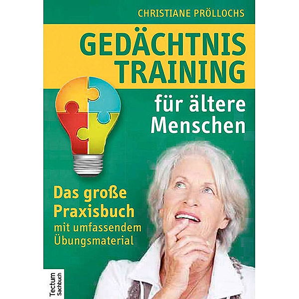 Tectum Sachbuch / Gedächtnistraining für ältere Menschen, Christiane Pröllochs