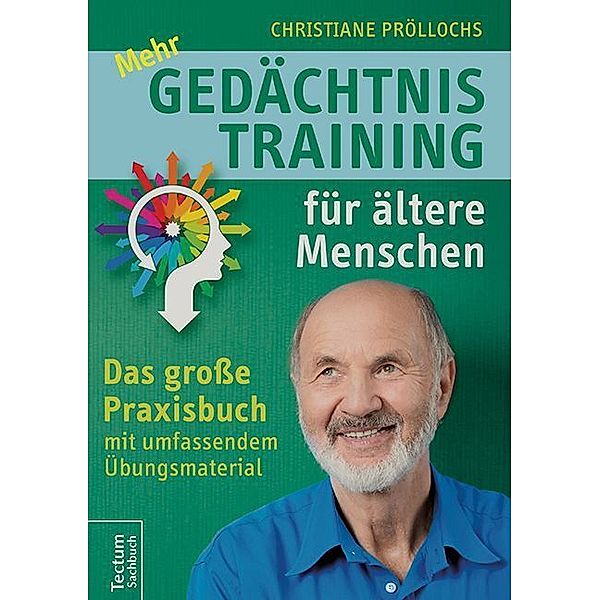 Tectum Sachbuch / Mehr Gedächtnistraining für ältere Menschen, Christiane Pröllochs