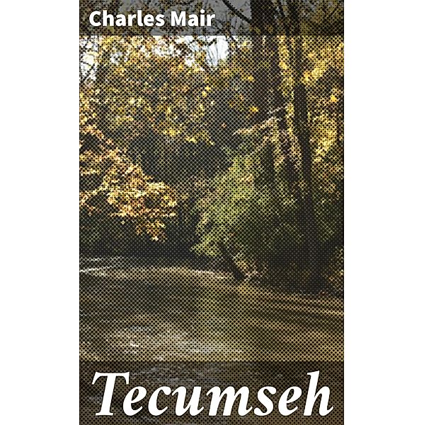 Tecumseh, Charles Mair