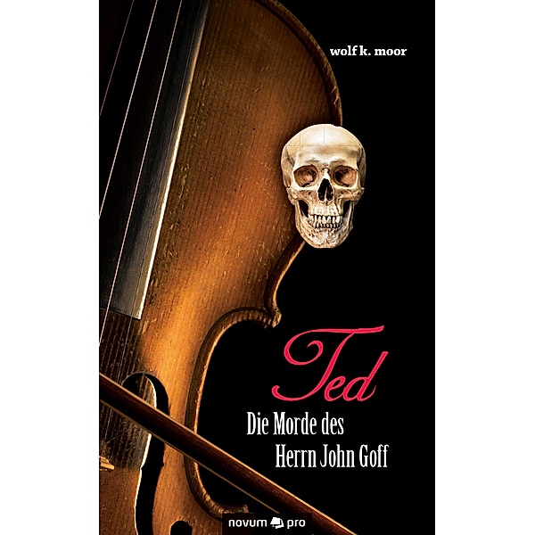 TED - Die Morde des Herrn John Goff, Wolf K. Moor