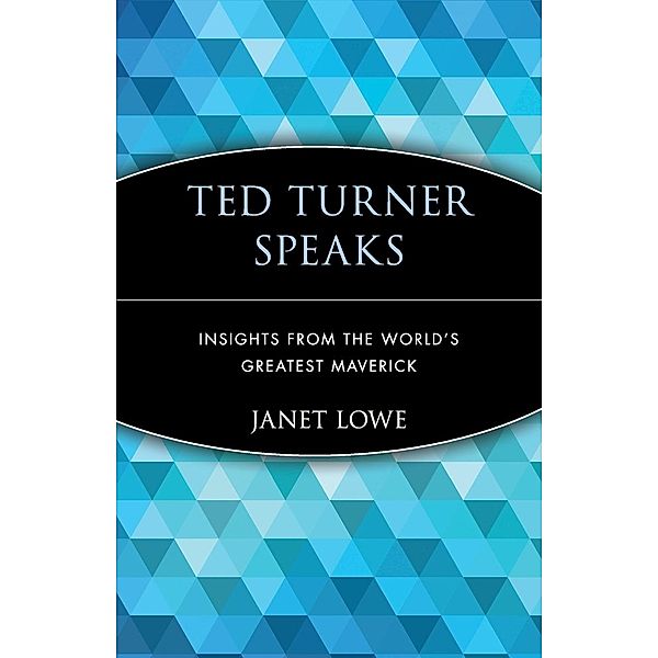 Ted Turner Speaks, Janet C. Lowe