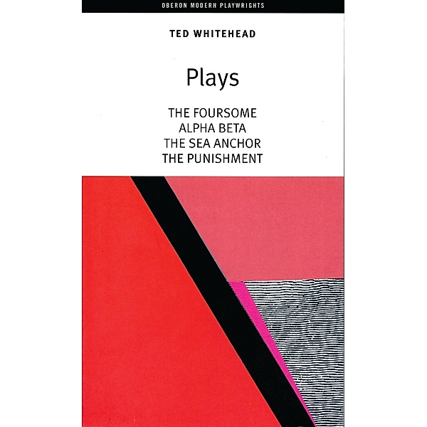 Ted Whitehead: Four Plays, Ted Whitehead