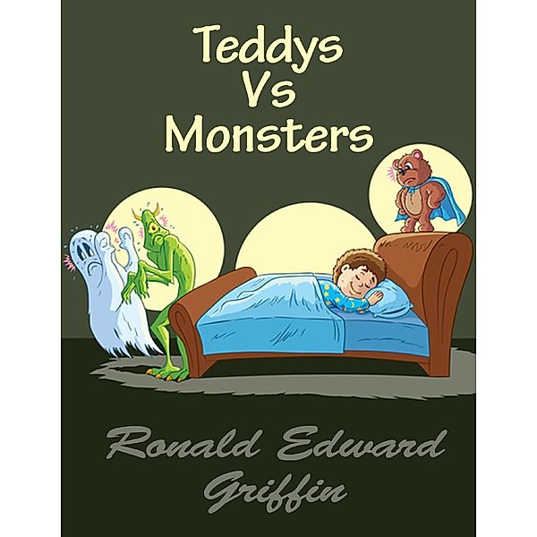 Teddies Vs. Monsters, Ronald Griffin