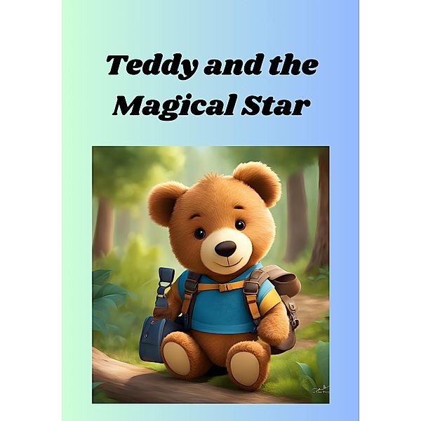 Teddy and the Magical Star (Bedtime Stories, #121) / Bedtime Stories, Cornelius Groenewald