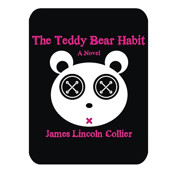 Teddy Bear Habit, James Lincoln Collier