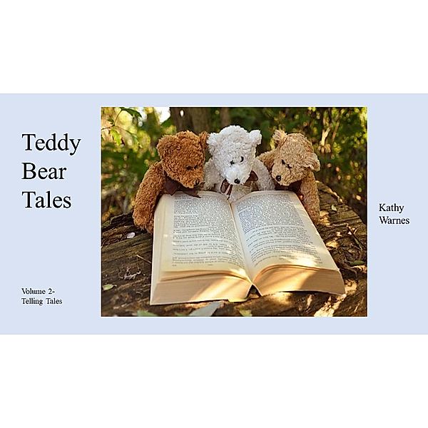 Teddy Bear Tales (Telling Tales, #2), Kathy Warnes