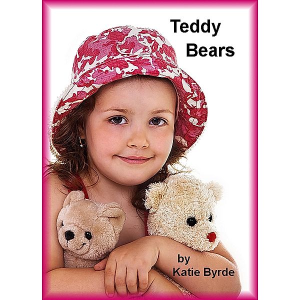 Teddy Bears / Katie Byrde, Katie Byrde