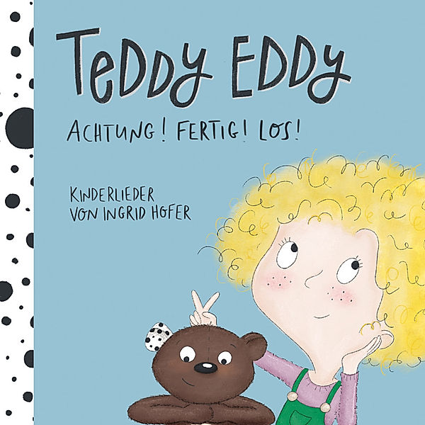 Teddy Eddy - Achtung! Fertig! Los!,1 Audio-CD, Ingrid Hofer
