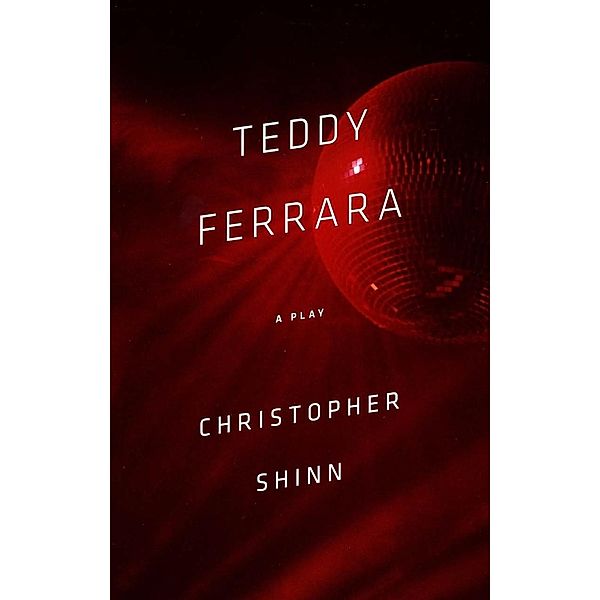 Teddy Ferrara (TCG Edition), Christopher Shinn