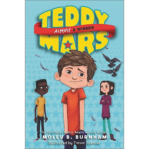 Teddy Mars Book: Almost a Winner / Teddy Mars, Molly B. Burnham