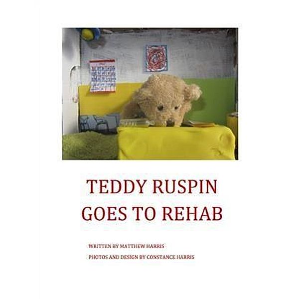 Teddy Ruspin Goes To Rehab, Matthew Harris