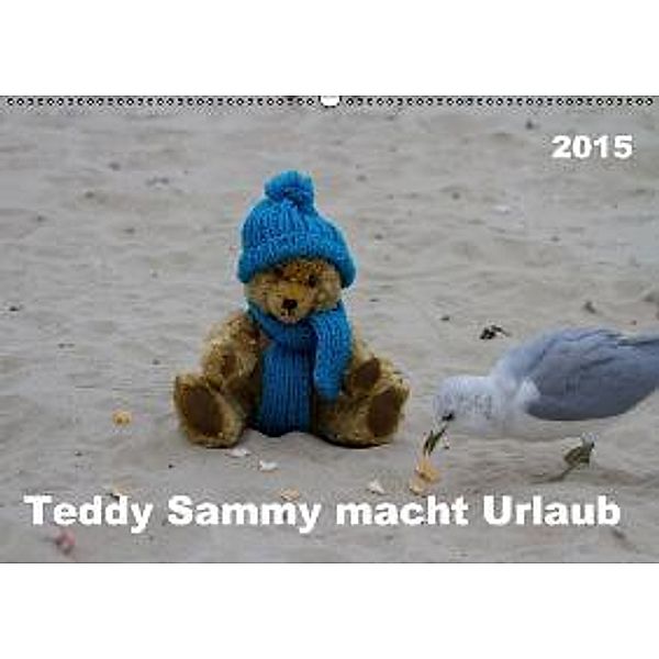 Teddy Sammy macht Urlaub (Wandkalender 2015 DIN A2 quer), SchnelleWelten