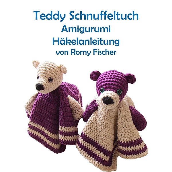 Teddy Schnuffeltuch, Romy Fischer