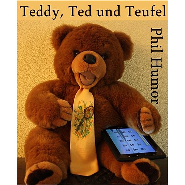 Teddy, Ted und Teufel, Phil Humor