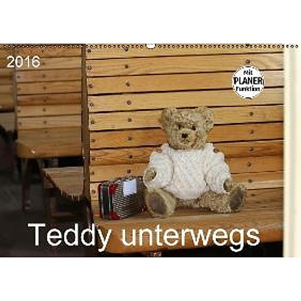 Teddy unterwegs (Wandkalender 2016 DIN A2 quer), SchnelleWelten