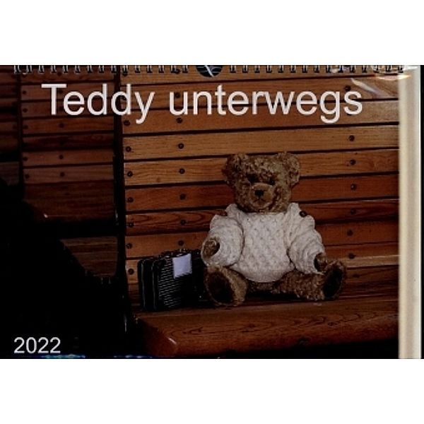 Teddy unterwegs (Wandkalender 2022 DIN A4 quer), SchnelleWelten