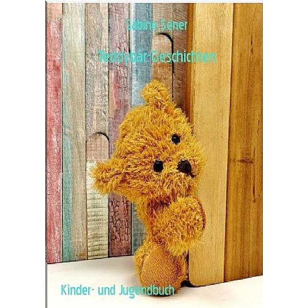 Teddybär-Geschichten, Sabine Sener