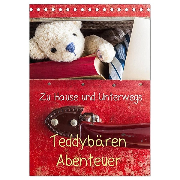 Teddybären Abenteuer - Zu Hause und Unterwegs (Tischkalender 2024 DIN A5 hoch), CALVENDO Monatskalender, 75tiks