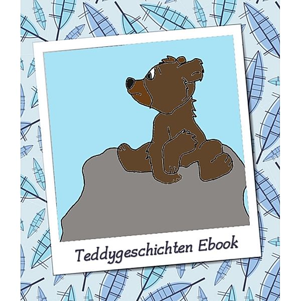 Teddybärgeschichten für Kindergartenkinder, Kerstin Münchehofe