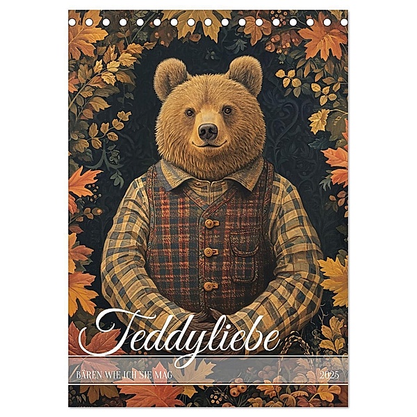 Teddyliebe Bären wie ich sie mag (Tischkalender 2025 DIN A5 hoch), CALVENDO Monatskalender, Calvendo, Kavodedition Switzerland
