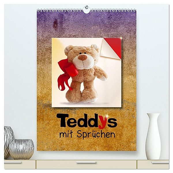 Teddys mit Sprüchen (hochwertiger Premium Wandkalender 2024 DIN A2 hoch), Kunstdruck in Hochglanz, Iboneby Joy