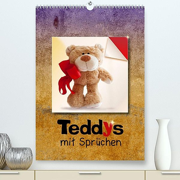 Teddys mit Sprüchen (Premium, hochwertiger DIN A2 Wandkalender 2023, Kunstdruck in Hochglanz), Iboneby Joy