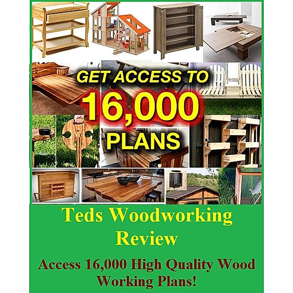 Teds Woodworking Review - Access 16,000 High Quality Wood Working Plans!, Ted Wood