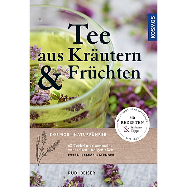 Tee aus Kräutern & Früchten, Rudi Beiser