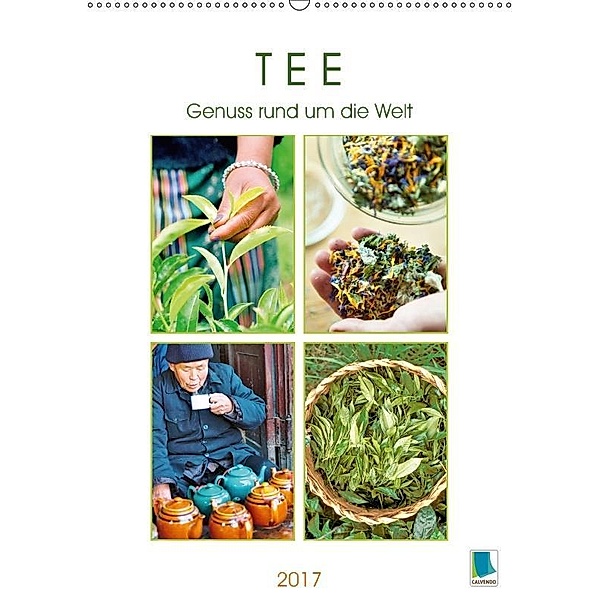 Tee: Genuss rund um die Welt (Wandkalender 2017 DIN A2 hoch), CALVENDO
